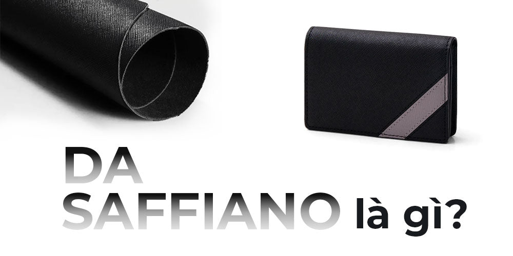 Da Saffiano là gì? Quá trình sản xuất - bảo quản?