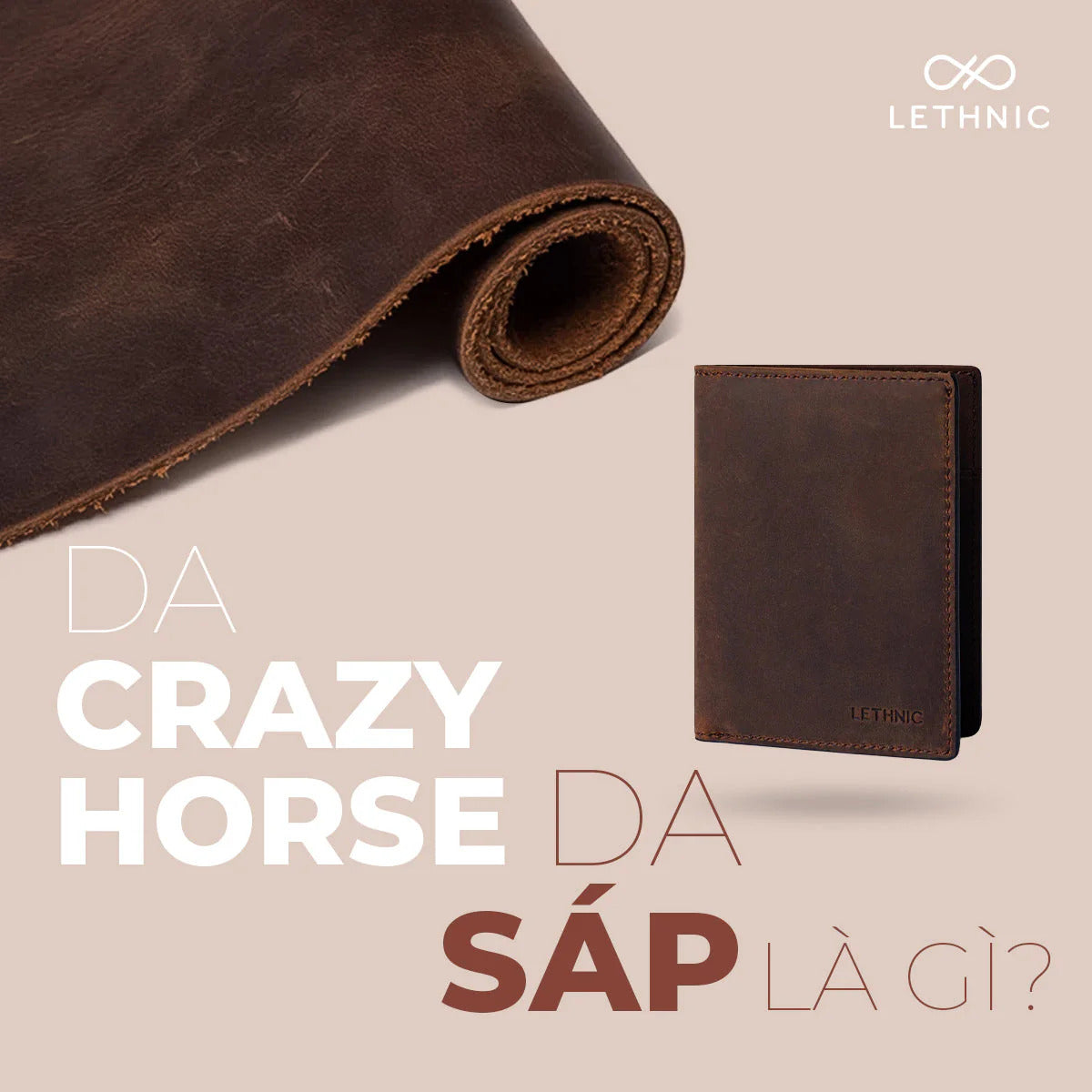 Da Crazy Horse / Da Sáp là gì? Đặc điểm, ứng dụng, quá trình sản xuất và cách bảo quản?